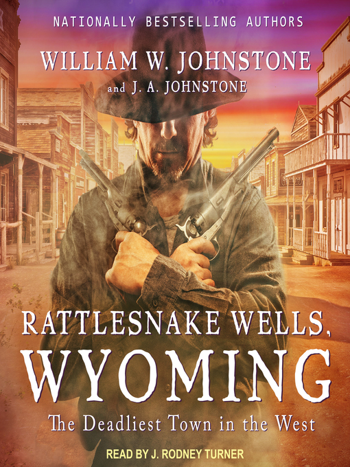 Title details for Rattlesnake Wells, Wyoming by William W. Johnstone - Available